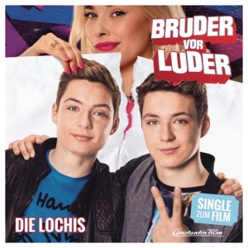 Die Lochis – Bruder vor Luder
