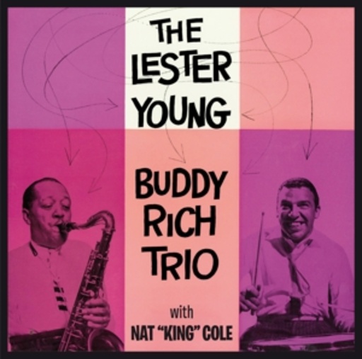 The Lester Young/Buddy Rich Trio – For Those In Love
