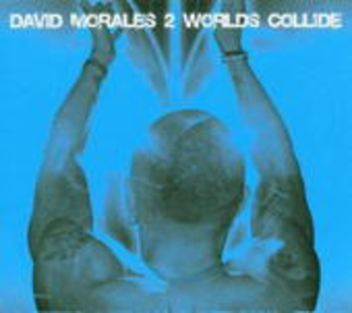 David Morales – 2 Worlds Collide