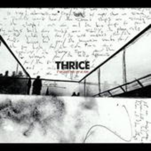 Thrice – If We Could See Us Now