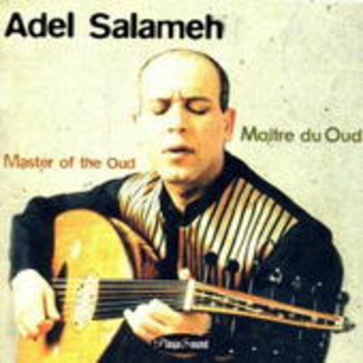 Adel Salameh – Master Of The Oud
