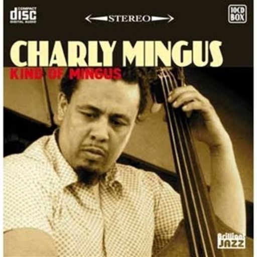 Charly Mingus – Kind Of Mingus