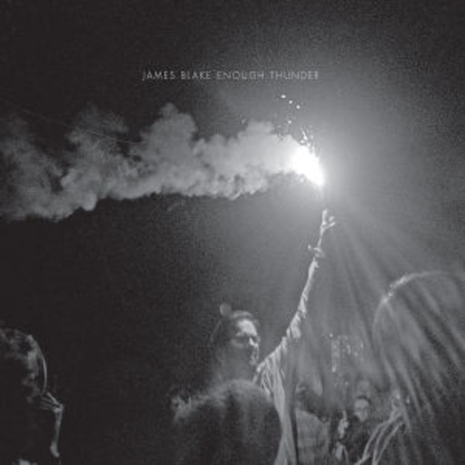 James Blake – Enough Thunder