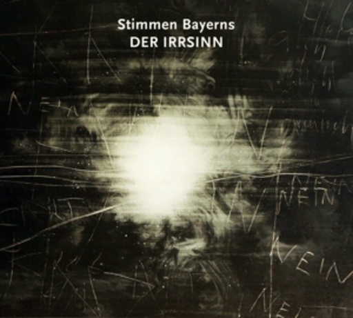 Diverse – Stimmen Bayerns - Der Irrsinn
