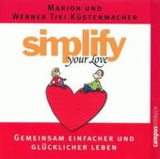 Diverse – Simplify Your Love: Gemeinsam einfacher und glücklicher leben