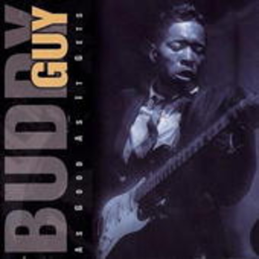 Buddy Guy – As Good As It Gets