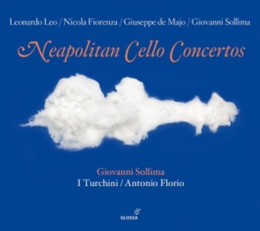 Giovanni Sollima/I Turchini/Antonio Florio – Neapolitan Cello Concertos