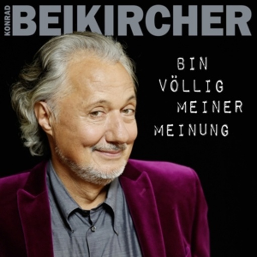 Konrad Beikircher – Bin völlig meiner Meinung