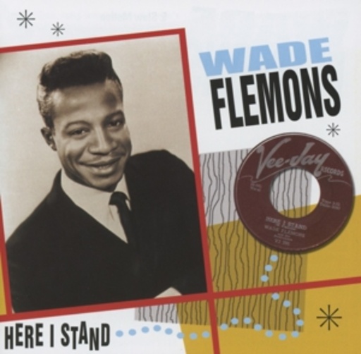 Wade Flemons – Here I Stand