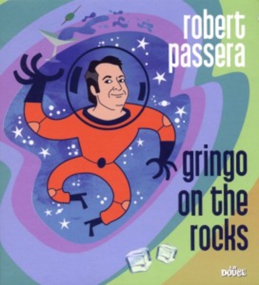 Robert Passera – Gringo On The Rocks