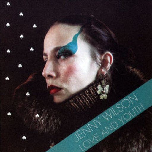 Jenny Wilson – Love & Youth