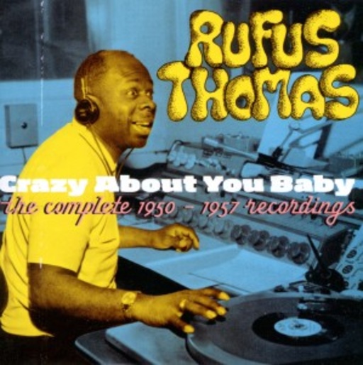 Rufus Thomas – Crazy About You Baby