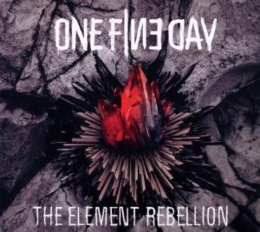 One Fine Day – The Element Rebellion