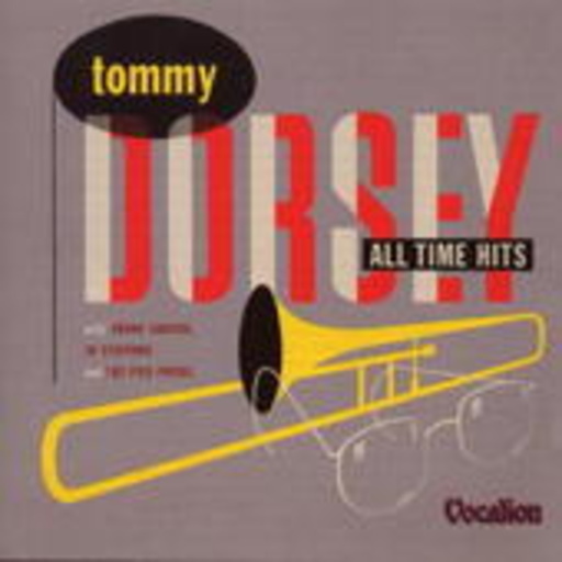 Tommy Dorsey – All Time Hits