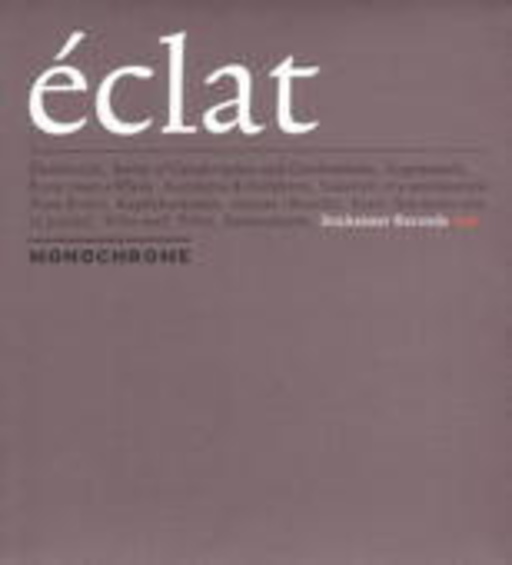 Monochrome – Éclat