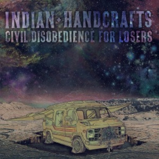 Indian Handcrafts – Civil Disobedience For Losers