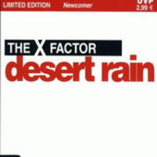 The X-Factor – Desert Rain