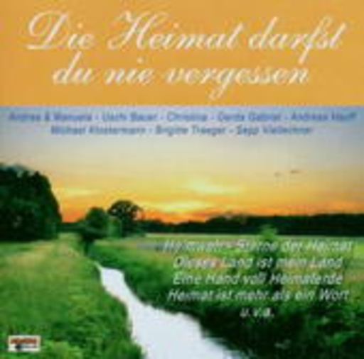 Diverse – Die Heimat darfst du nie vergessen