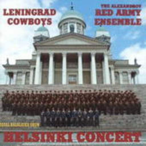 Leningrad Cowboys & Alexandrov Red Army Ensemble – Total Balalaika Show: Helsinki Concert