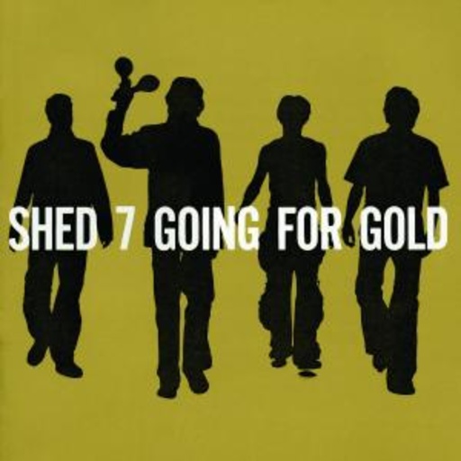 Shed 7 – Going For Gold