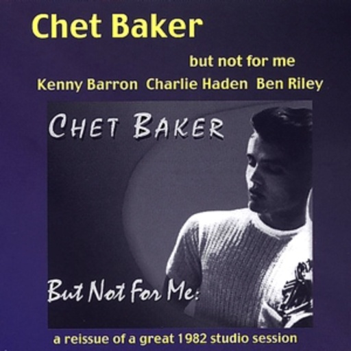 Chet Baker – But Not For Me