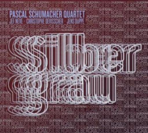 Pascal Schumacher Quartet – Silbergrau