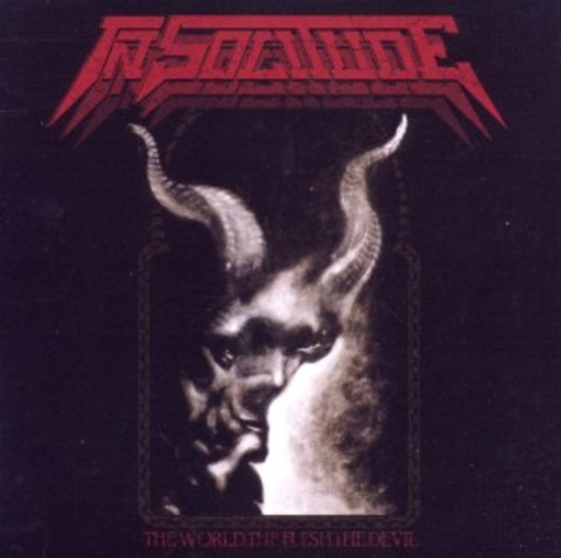 In Solitude – The World; The Flesh: The Devil