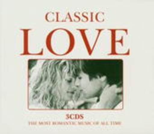Diverse – The Classical Love Album - The Most Romantic Music Of All Time