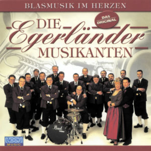 Die Egerländer Musikanten – Blasmusik im Herzen