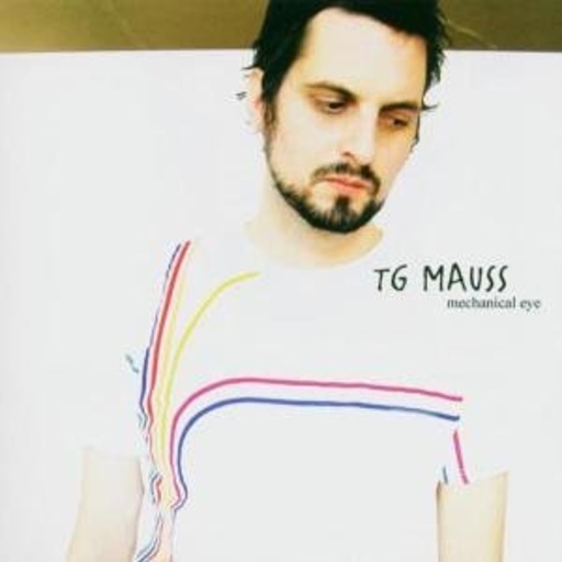 TG Mauss – Mechanical Eye
