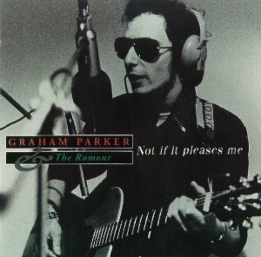 Graham Parker – No If It Pleaes Me