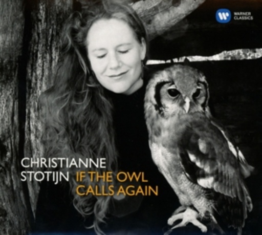 Christianne Stotijn – If The Owl Calls Again