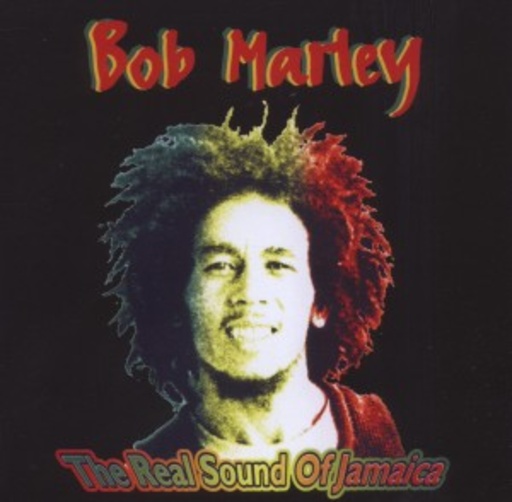 Bob Marley – The Real Sound Of Jamaica