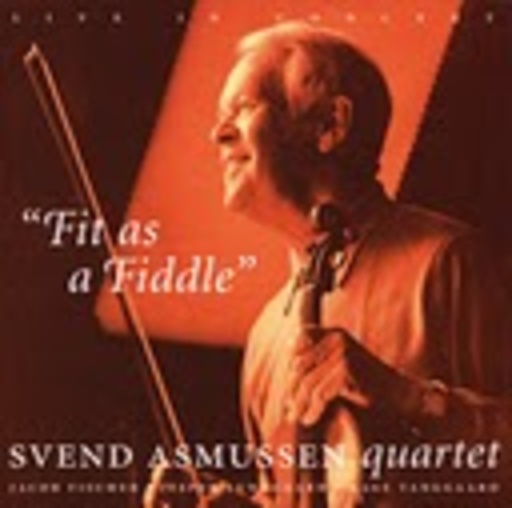 Svend Asmussen Quartet – Fit As A Fiddle