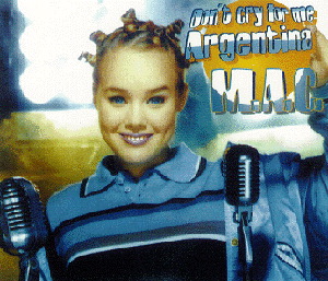 M.A.C. – Don't Cry For Me Argentina