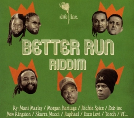 Dub Inc. – Better Run Riddim