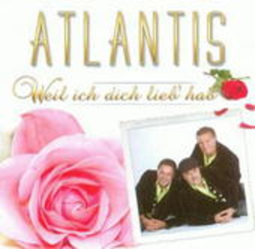 Atlantis – Weil ich dich lieb hab