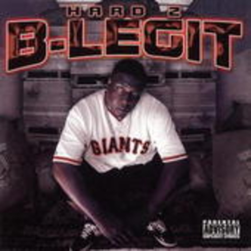 B-Legit – Hard 2 B-Legit