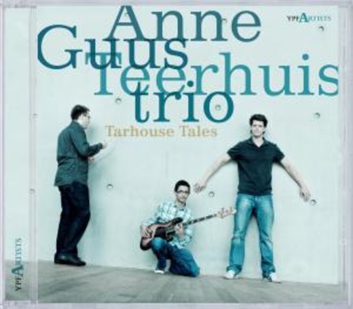 Anne Guus Teerhuis Trio – Tarhouse Tales