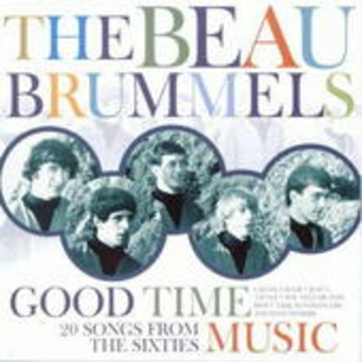 The Beau Brummels – Good Time Music - 20 Songs From The Sixties