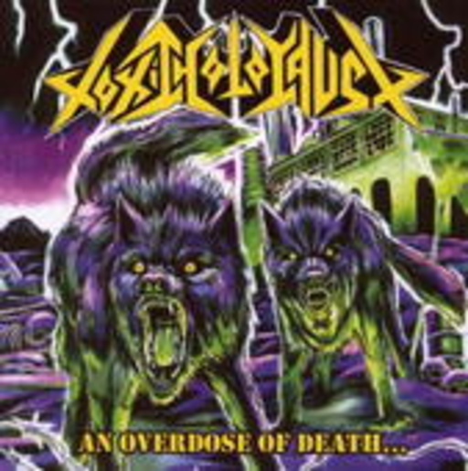 Toxic Holocaust – An Overdose Of Death