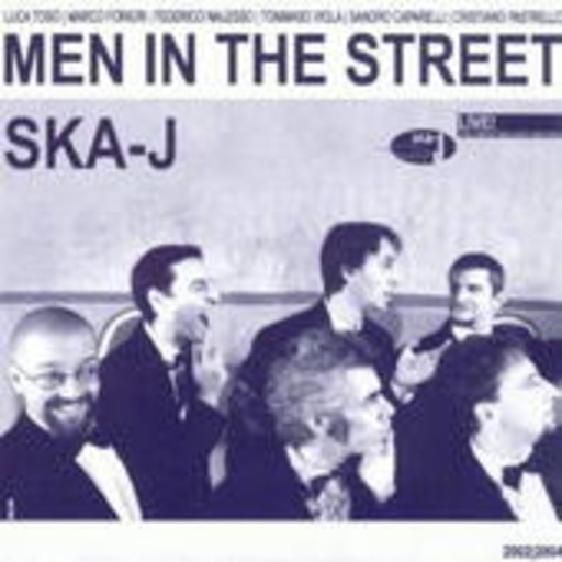 Ska-J – Men In The Street