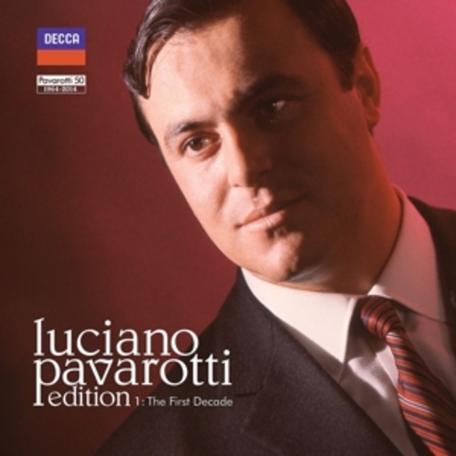 Luciano Pavarotti – The First Decade