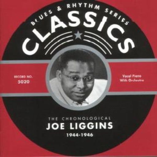 Joe Liggins – Classics 1944-1946