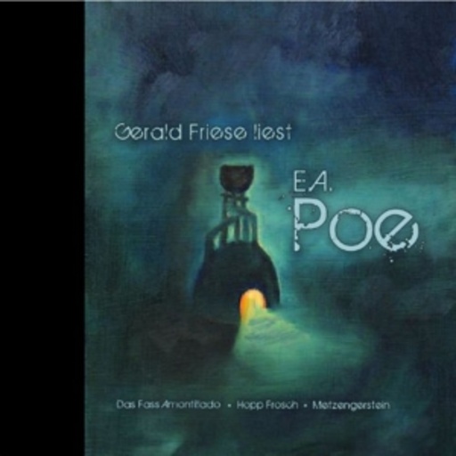 Gerald Friese – Das Fass Amontillado/Hopp Frosch/Metzengerstein