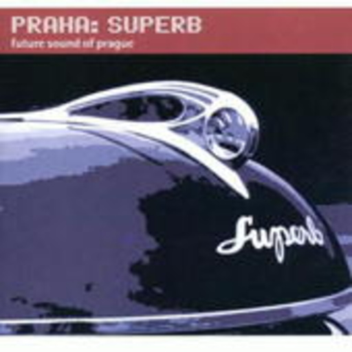 Diverse – Praha: Superb - Future Sound Of Prague