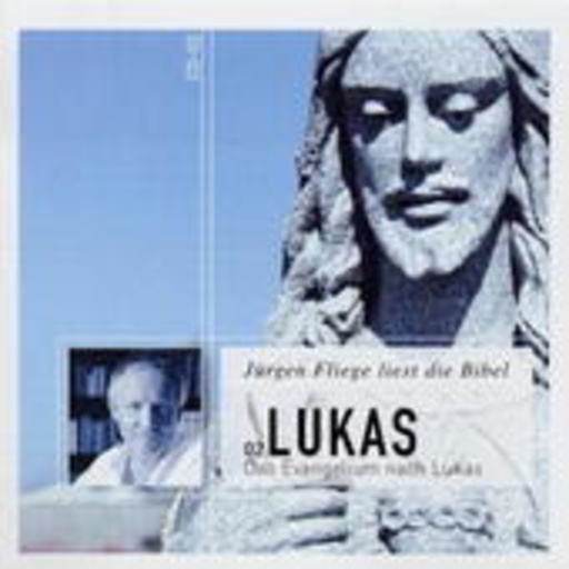 Jürgen Fliege – Das Lukas Evangelium