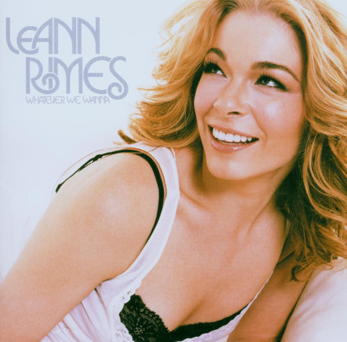LeAnn Rimes – Whatever We Wanna