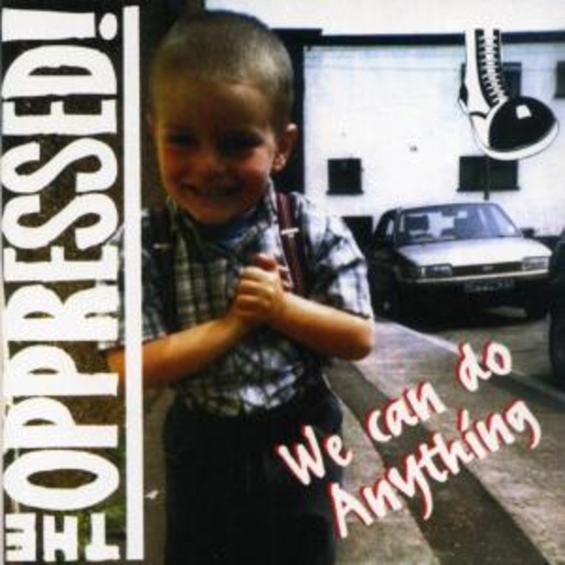 The Oppressed – We Can Do Something