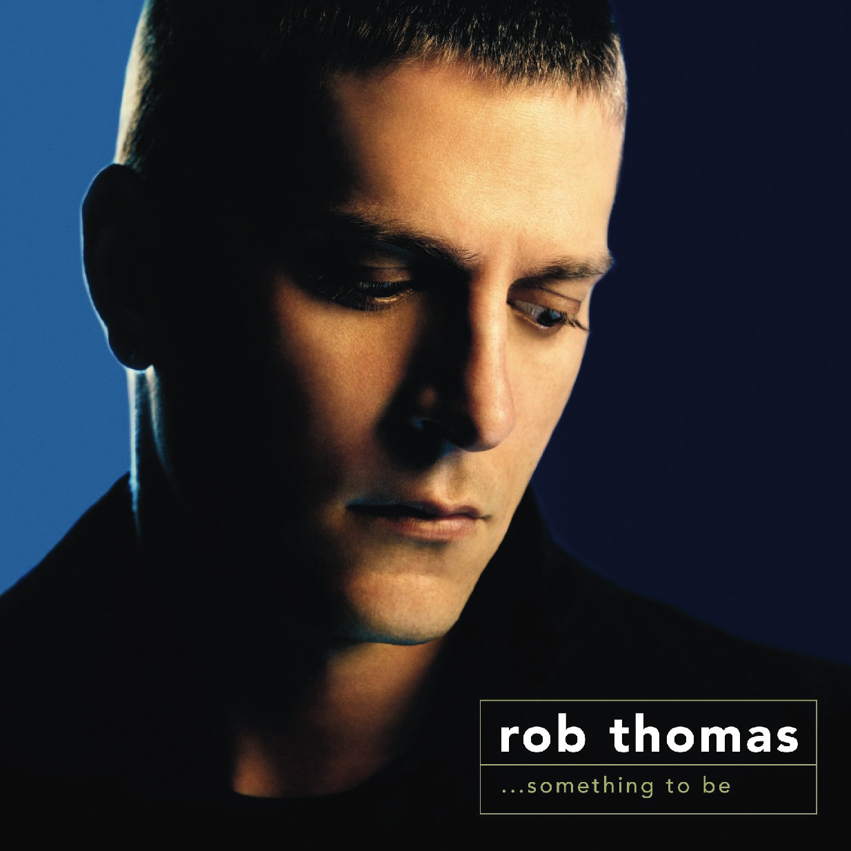 Rob Thomas – Something To Be